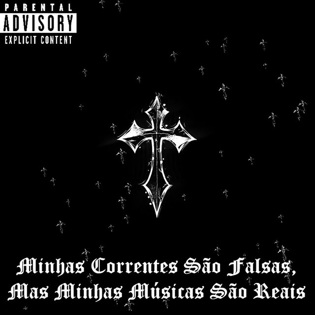 Minhas Correntes São Falsas, Mas Minhas Músicas São Reais