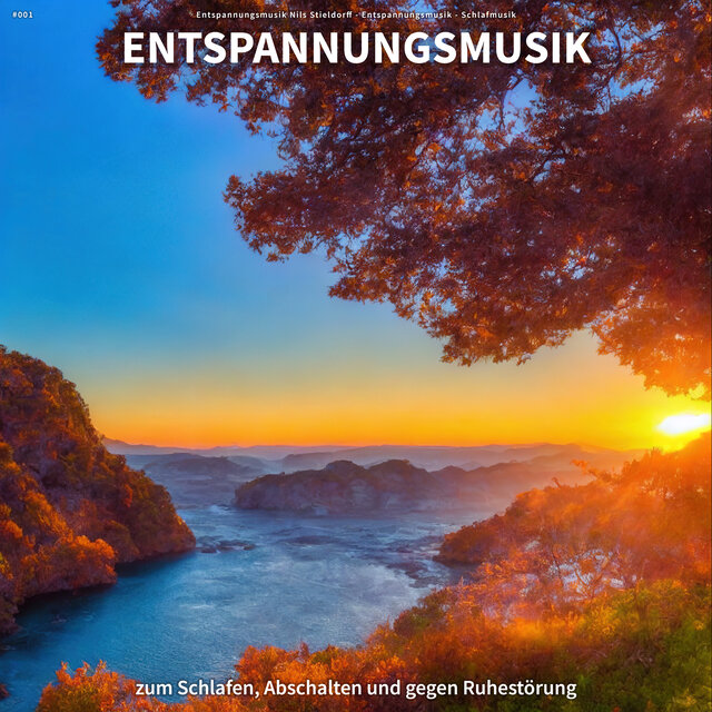 #001 Entspannungsmusik zum Schlafen, Abschalten und gegen Ruhestörung