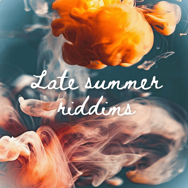 Late Summer Riddims