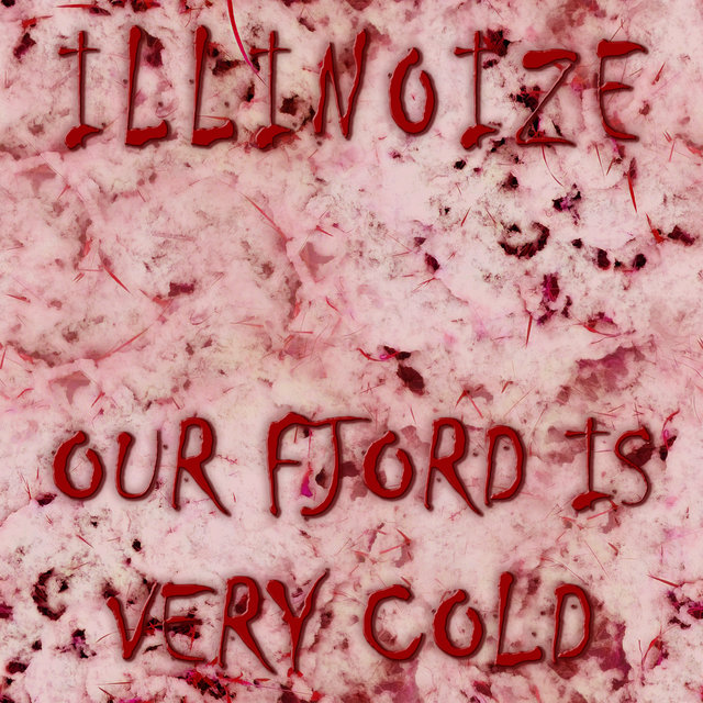 Our Fjord Is Very Cold