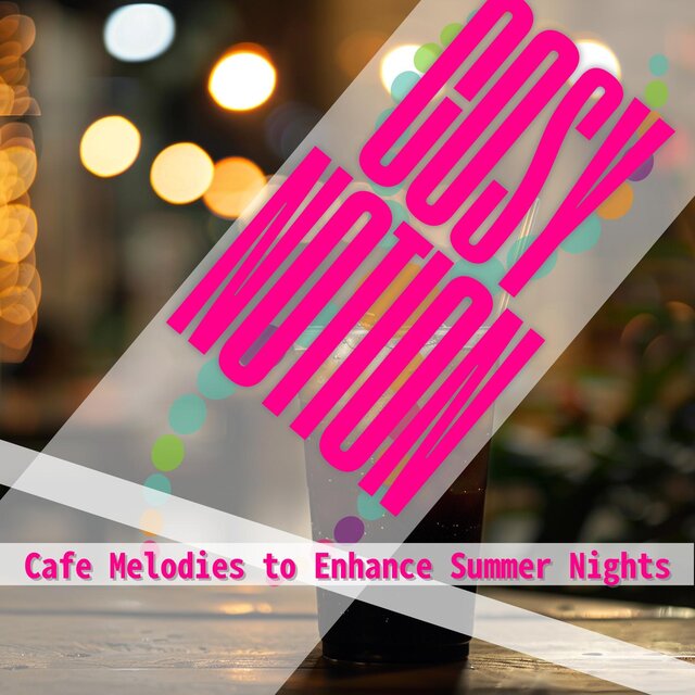 Cafe Melodies to Enhance Summer Nights