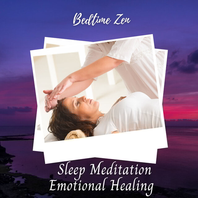 Bedtime Zen: Sleep Meditation Emotional Healing - 3 Hours