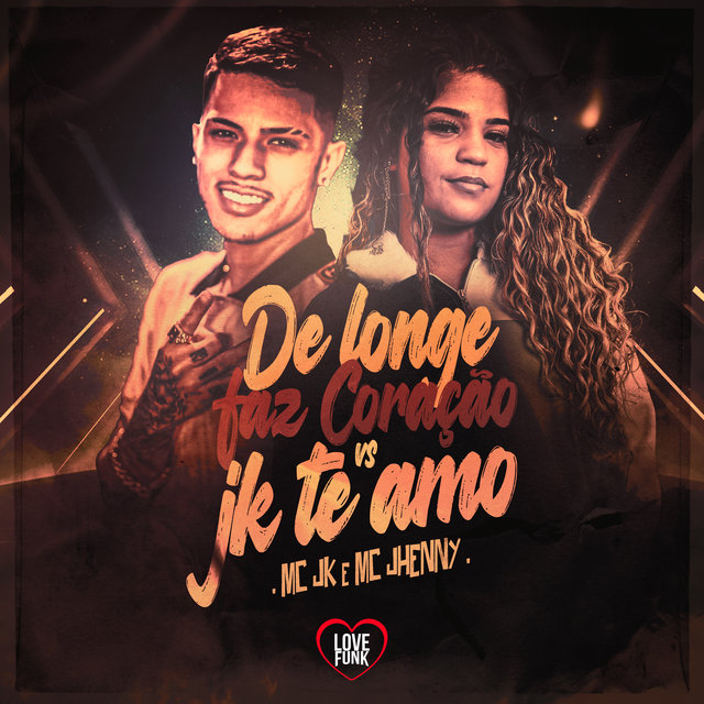 De Longe Faz Coração Vs Jk Te Amo