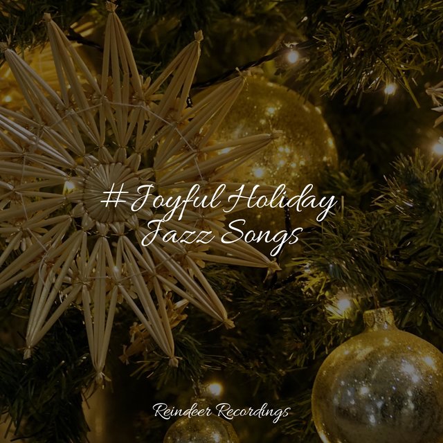 #Joyful Holiday Jazz Songs