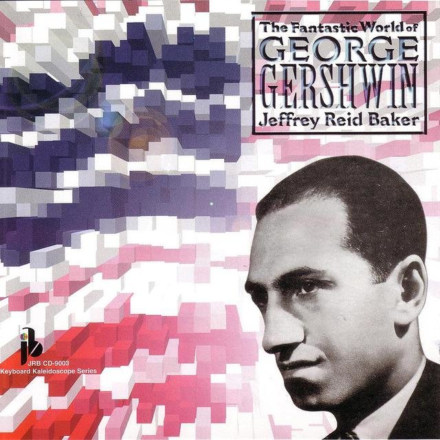 The Fantastic World Of George Gershwin