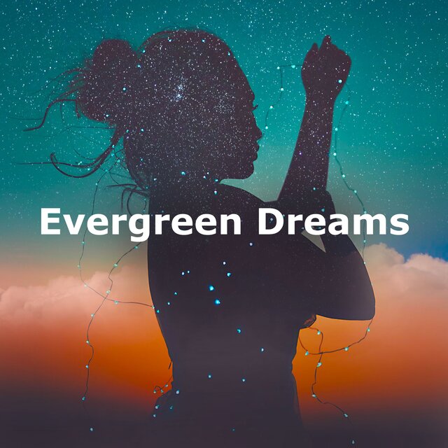 Evergreen Dreams