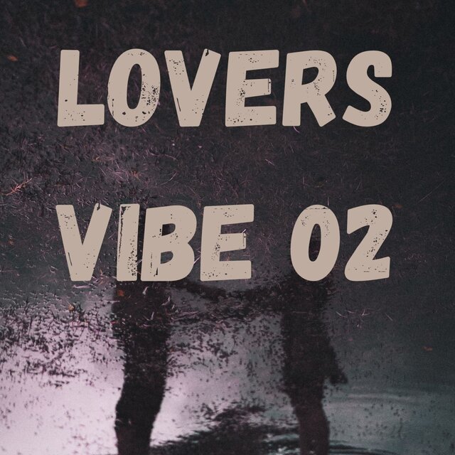 Lovers Vibe 02