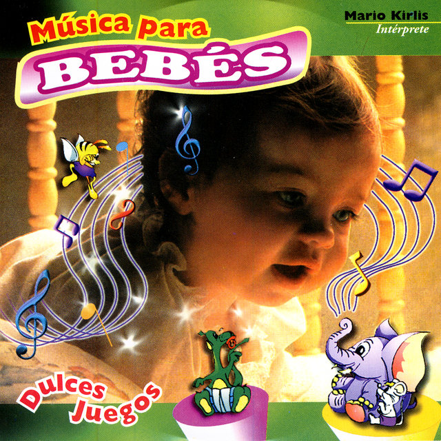 Música Para Bebes- Dulces Juegos