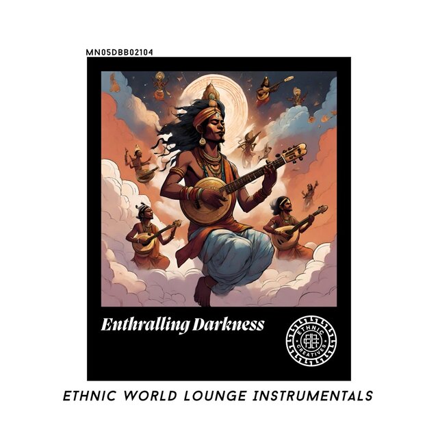 Enthralling Darkness: Ethnic World Lounge Instrumentals