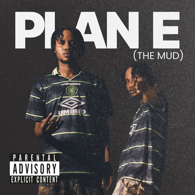 Plan E (The Mud)