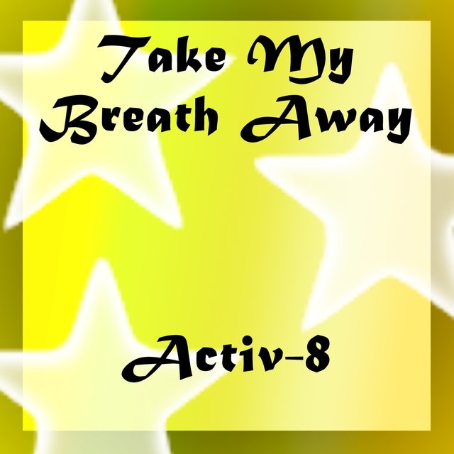 Take My Breath Away