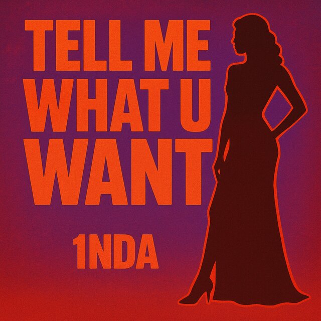 TELL ME WHAT U WANT