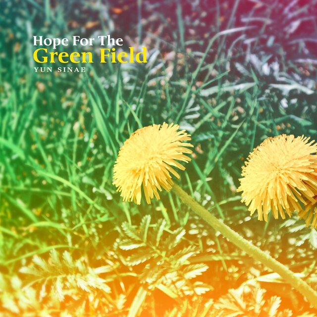 Hope For The Green Field