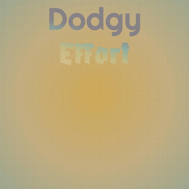 Dodgy Effort