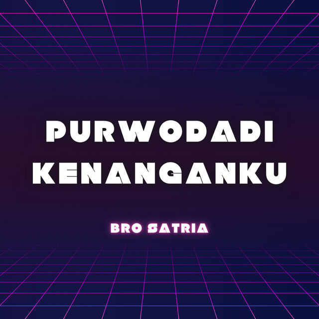 Purwodadi Kenanganku