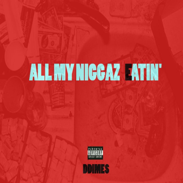 All My Niggaz Eatin'