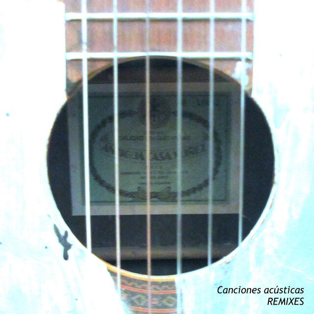 Canciones acústicas - REMIXES