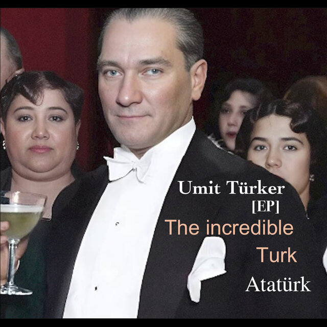 The Incredible Türk Atatürk