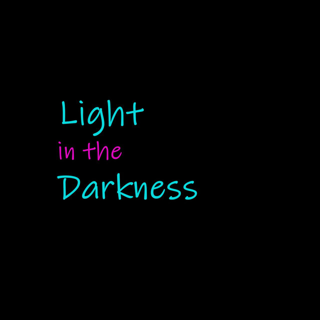 Light in the Darkness