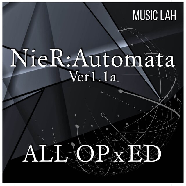 NieR: Automata Ver1.1a: ALL OP x ED