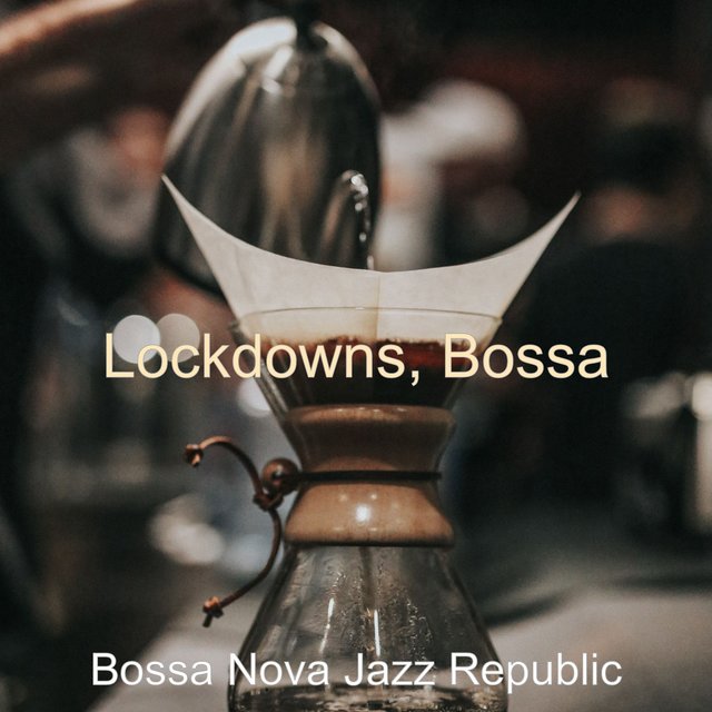 Lockdowns, Bossa