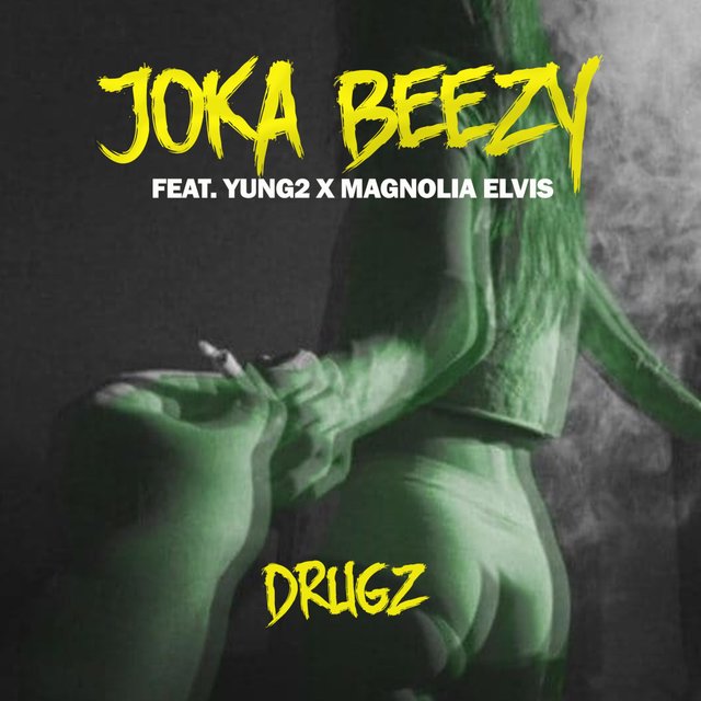 Drugz (feat. Magnolia Elvis & Yung2)