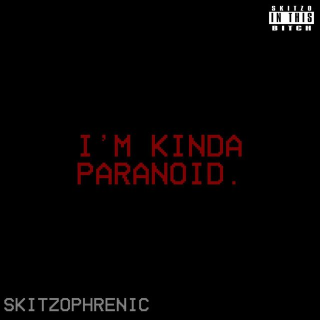 I'M KINDA PARANOID