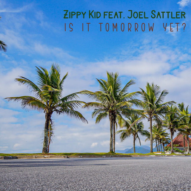 Is It Tomorrow Yet? (feat. Joel Sattler)