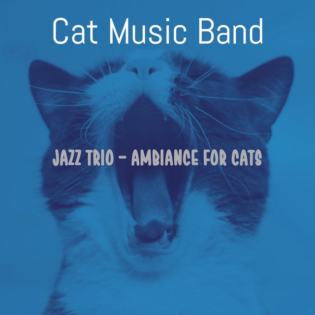 Jazz Trio - Ambiance for Cats