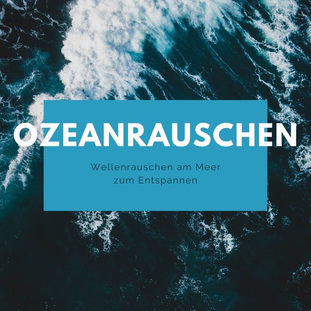 Ozeanrauschen: Wellenrauschen am Meer zum Entspannen