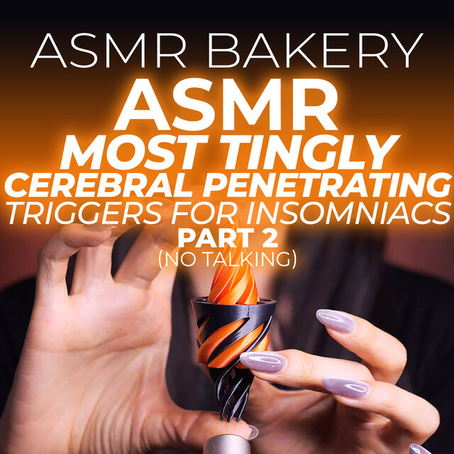 ASMR Most Tingly Cerebral Penetrating Triggers for Insomniacs Part 2 (No Talking)