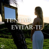 Tentar Evitar-te