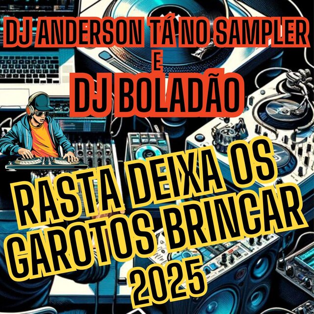 Rasta Deixa os Garotos Brincar 2025