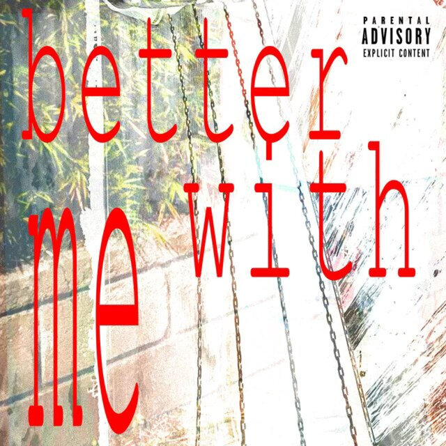 Better With Me