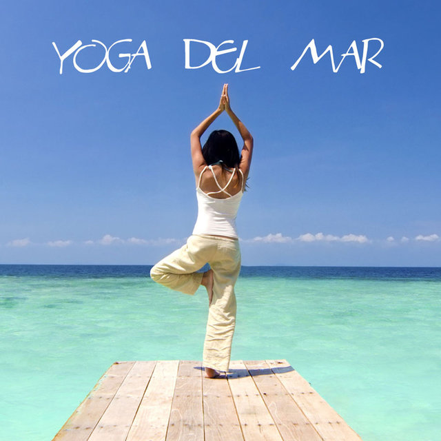 Yoga del Mar: Musique pour Yoga, Sons de la Nature pour Meditation, Relaxation et Lessons de Yoga, Musicothérapie et Ambient Music pour Relax et Dormir