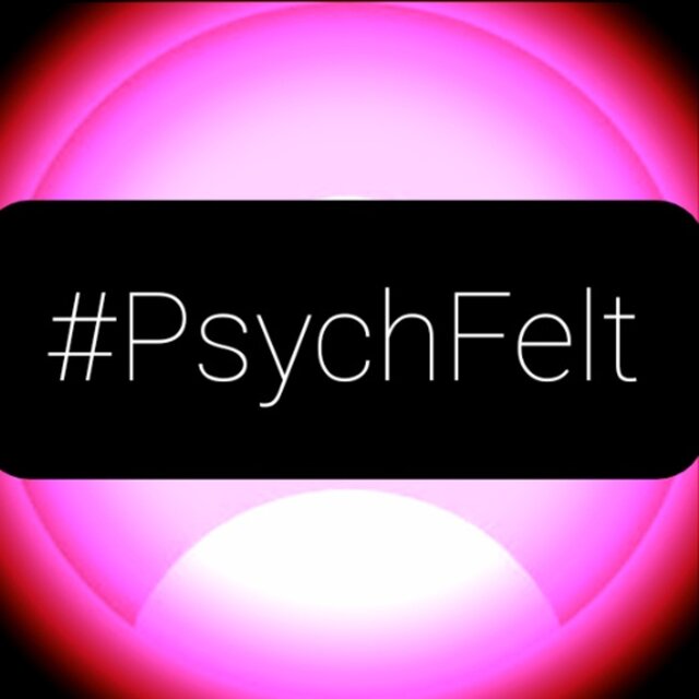 #PsychFelt
