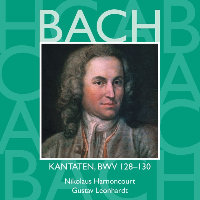 Bach: Kantaten, BWV 128 - 130