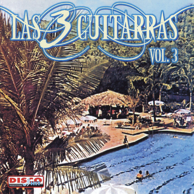 Las Tres Guitarras, Vol. 3