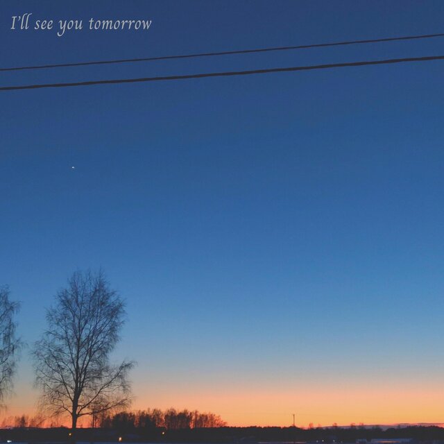 i'll see you tomorrow