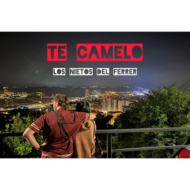 Te camelo