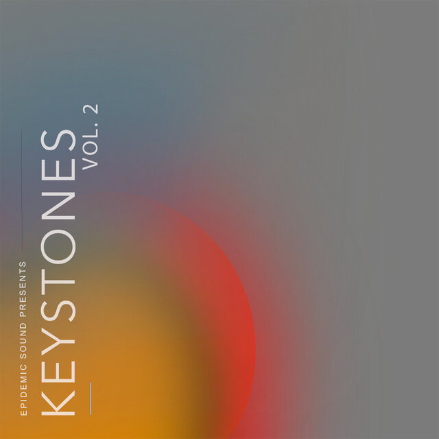Epidemic Sound Presents: Keystones Vol. 2