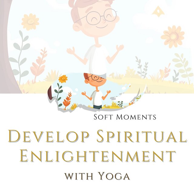 Develop Spiritual Enlightenment with Yoga