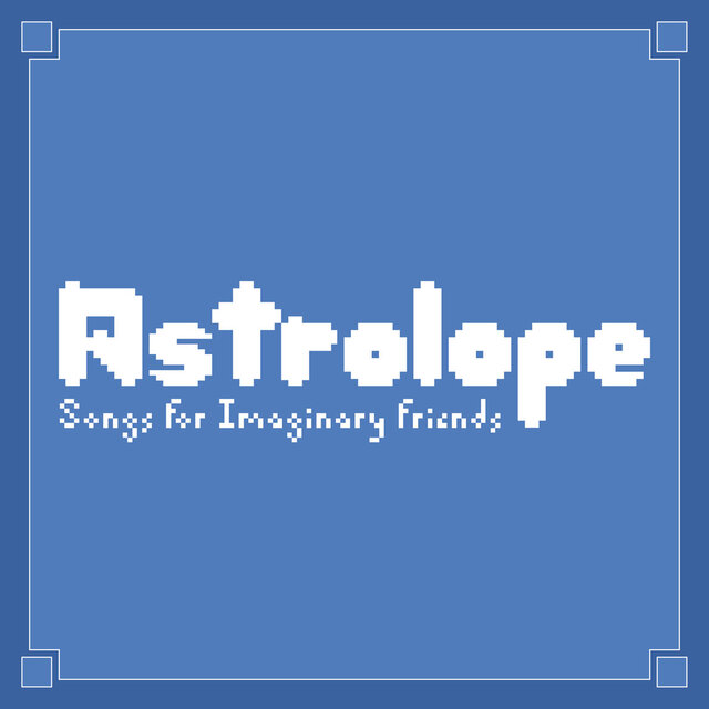 Songs for Imaginary Friends