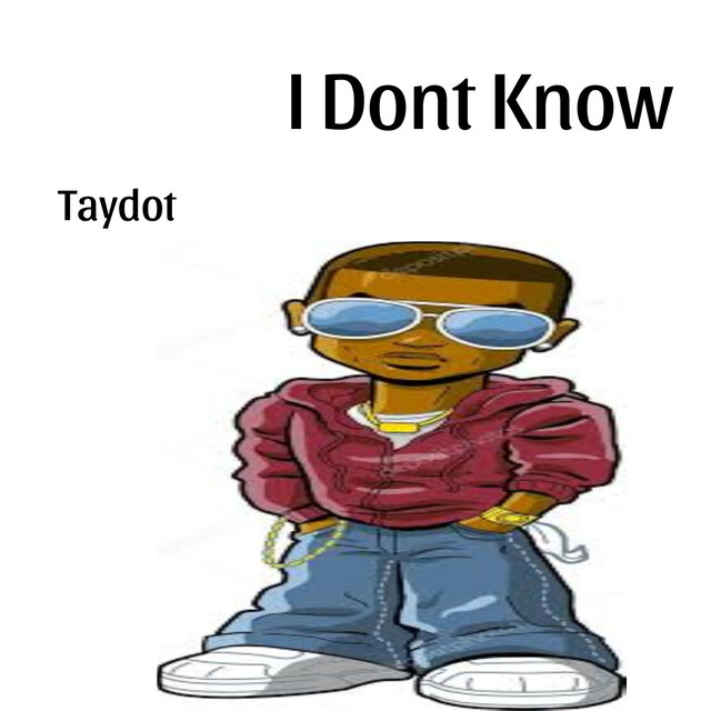 I Dont Know