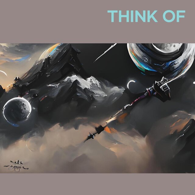 Think Of