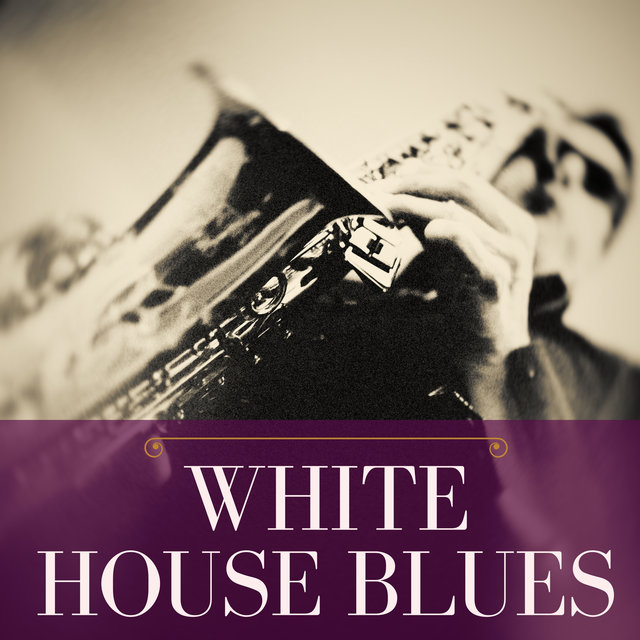 White House Blues