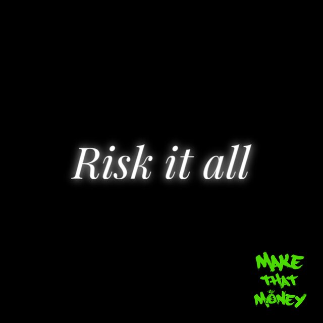 Risk It All