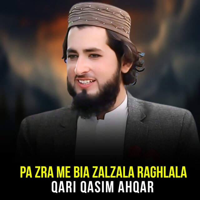 Pa Zra Me Bia Zalzala Raghlala