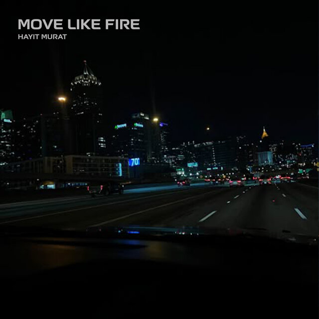 Move Like Fire