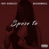 Spose To (feat. Bussdowncel)